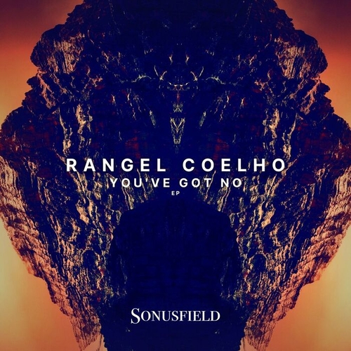 Rangel Coelho - You've Got No [SNSF078]